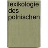 Lexikologie Des Polnischen by Alicja Nagórko