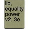 Lib, Equality Power V2, 3E by John M. Murrin