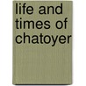 Life and Times of Chatoyer door Mr Sidney Philip Mejia Jr