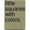 Little Squares with Colors door Christina Dagnelli