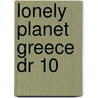 Lonely Planet Greece Dr 10 door Korina Miller