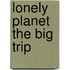 Lonely Planet The Big Trip
