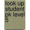 Look Up Student Pk Level 5 door Susan Iannuzzi