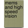 Mems And High Speed Vision door Chauncey Grätzel