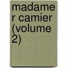 Madame R Camier (Volume 2) door Edouard Herriot