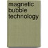 Magnetic Bubble Technology