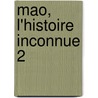 Mao, L'Histoire Inconnue 2 door Jung Chang