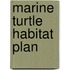 Marine Turtle Habitat Plan