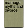 Marriage Myths And Divorce door Gemma Valentine