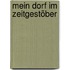 Mein Dorf im Zeitgestöber