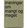 Meninger om mangt og meget door Per Sørensen