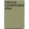 Mercury Contaminated Sites by Ralf Ebinghaus