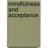 Mindfulness And Acceptance door Steven C. Hayes