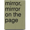 Mirror, Mirror On The Page door W. Michael Mudrovic
