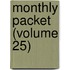 Monthly Packet (Volume 25)