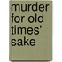Murder For Old Times' Sake