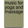 Music For Yoga And Massage door Martin Klabunde