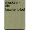 Muskeln - Die Taschenbibel by Pat Manocchia