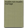 Muslim-Non-Muslim Marriage door Gavin W. Jones