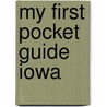My First Pocket Guide Iowa door Kathy Zimmer