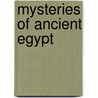 Mysteries Of Ancient Egypt by Lucia Gahlin