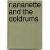 Nananette And The Doldrums door Tania Bramley