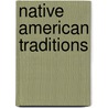 Native American Traditions door Sydnie Meltzer Kleinhenz
