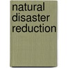 Natural Disaster Reduction by United States Government