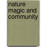 Nature Magic And Community door Malidoma Some