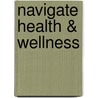 Navigate Health & Wellness by Gordon Edlin