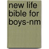 New Life Bible For Boys-nm door Barbour Publishing Inc