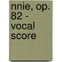 Nnie, Op. 82 - Vocal Score