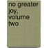 No Greater Joy, Volume Two