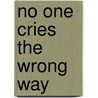 No One Cries The Wrong Way door Joe Kempf