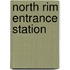 North Rim Entrance Station