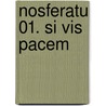 Nosferatu 01. Si Vis Pacem door Olivier Peru