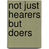 Not Just Hearers But Doers by Randolph Watkins Iii