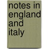 Notes in England and Italy door Sophia Amelia Hawthorne