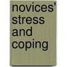 Novices' Stress and Coping door Lewis Gary