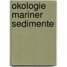 Okologie Mariner Sedimente door John S. Gray