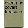 Overt and Covert Treasures door Clara Wing Chung Ho