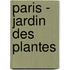 Paris - Jardin Des Plantes