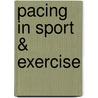 Pacing in Sport & Exercise door Remco Polman