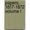 Papers, 1817-1872 Volume L door Pindell Rinaldo