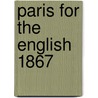 Paris for the English 1867 by William Blanchard Jerrold