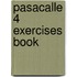 Pasacalle 4 Exercises Book