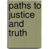 Paths to Justice and Truth by Jason Pronyk