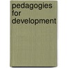 Pedagogies for Development door Arathi Sriprakash