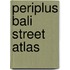 Periplus Bali Street Atlas
