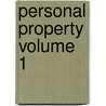 Personal Property Volume 1 door Harry Augustus Bigelow